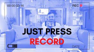 Just Press Record | Motivational Video