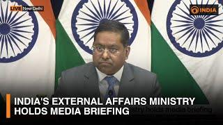 LIVE: India's External Affairs Ministry holds media briefing