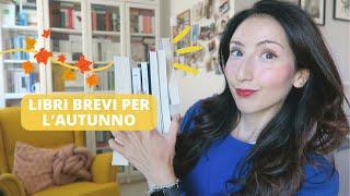 10 libri BREVI per l'autunno, da leggere in un weekend