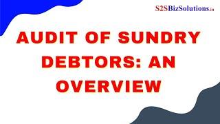Audit of Sundry Debtors An Overview I AUDIT OF DEBTOR I AUDIT DOCUMENTATION
