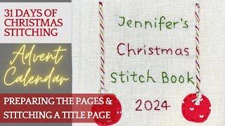 31 Days of Christmas Stitching - Advent Calendar - Book Prep #embroidery #slowstitching #stitching