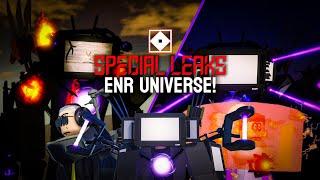 SPECIAL LEAKS! ENR UNIVERSE