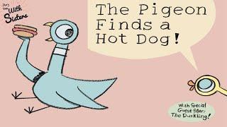 The Pigeon Finds a Hot Dog! | Read Aloud for Kids