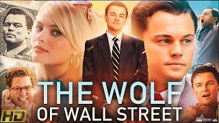 The Wolf Of Wall Street Full Movie In English | Leonardo Dicaprio | Margot Robbie | Review & Facts