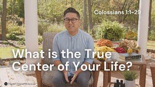 Colossians Bible Study with Jay Y. Kim | Session 1 - Jesus: The True Center