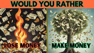 Would you rather Money Edition