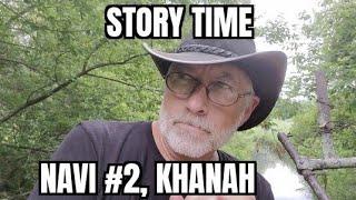 Story Time: NAVI #2, Khanah