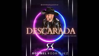 DESCARADA - ROMMEL RODRIGUEZ (LYRIC VIDEO) @RommelRodriguez @Gilberto_Ferrer