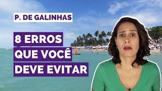 8 ERROS para evitar ao VIAJAR para PORTO DE GALINHAS (PE)