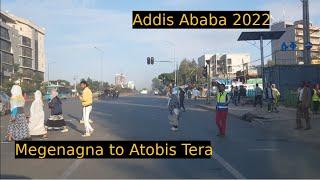 Megenagna to Atobis Tera , Addis Ababa driving downtown 2022 1