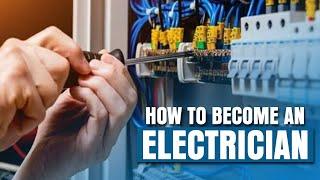 How To Become an Electrician in 2024