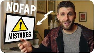 3 Mistakes People Make On NoFap (I Wish I Knew These Earlier)