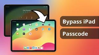 [4 Ways] How to Bypass iPad Passcode without Password |100% Success