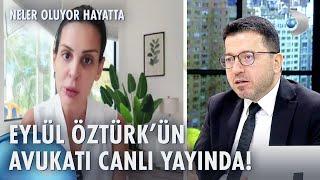 Eylül Öztürk’ün avukatı Mustafa Tırtır iddialara ilk kez "Neler Oluyor Hayatta"da yanıt verdi!