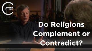 J.L. Schellenberg - Do Religions Complement or Contradict?