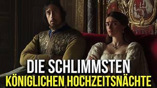 KATASTROPHALE Königliche Hochzeitsnächte - Teil 2 - Historische Kuriositäten