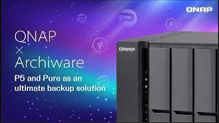 QNAP x Achiware P5 and Pure as an ultimate backup solution