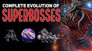 The COMPLETE Evolution of Superbosses