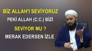 ALLAH'IN (C.C.) BİZİ SEVDİĞİNİ NASIL ANLARIZ ? İŞTE CEVABI / Celil Tokmak Hoca