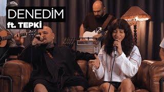 Denedim (Akustik) - Zeynep Bastık, @Tepki