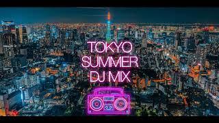 TOKYO SUMMER DJ MIX - 夏の夜に聞きたいJapanese HIPHOP , R&B