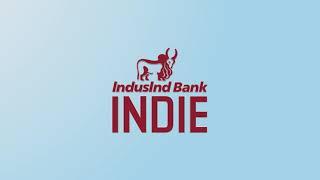 Switch to a better way to bank with INDIE by IndusInd Bank!