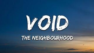 The Neighbourhood - Void (Lyrics)