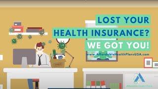 LOST YOUR HEALTH INSURANCE? HERE'S WHAT YOU SHOULD DO | Affordable Health Plans USA