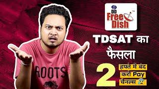 TDSAT against Broadcasters to remove Pay Channels from DD Free Dish | DD Free Dish