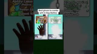 Best gloves to combo with in Slap Battles #slapbattles #slapbattlesroblox