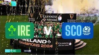 SIX NATION 2024 | IRELAND v SCOTLAND 2024 | FULL MATCH | FINAL ROUND