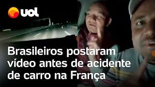 Brasileiros que morreram em acidente na França postaram vídeo no carro momentos antes; veja