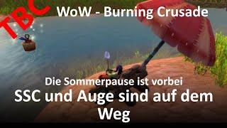 WoW TBC -  Die Sommerpause ist vorbei - SSC und Auge incomming