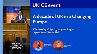 A decade of UK in a Changing Europe