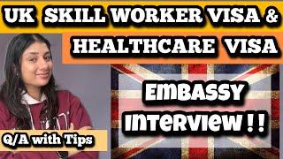 Embassy Interview for Health Care & Skilled Workers Visa 