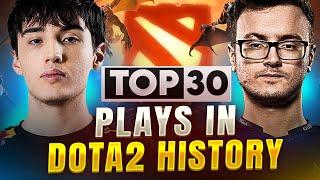 TOP-30 Plays in Dota 2 History