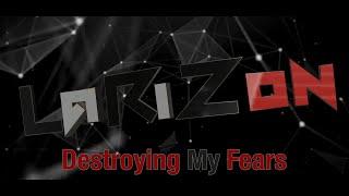 LaRiZon feat-Rosario Stone Cicciarella- Destroying my fears (OFFICIAL VIDEO)