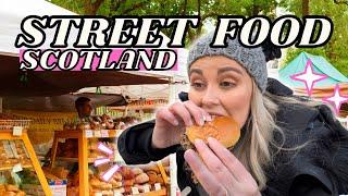 Trying Street Food in Edinburgh | Local Edinburgh Markets