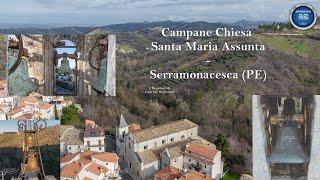 Documentario Campane Chiesa S. Maria Assunta - Serramonacesca (PE) ABRUZZO [Cella campanaria Drone]