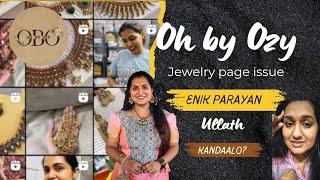 Oh by ozy Jewelry issue ● Enik parayanullath with proof ● Good or Bad?? Kandu noku #yt #viralvideo‼️