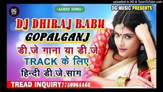 Saajan_Ke_Ghar_Jana_Hai_Hindi old Dj Song Dj Dhiraj Babu Gopalganj