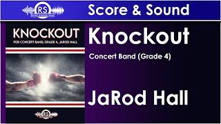 Knockout - JaRod Hall, Concert Band, Grade 4 (Randall Standridge Music)