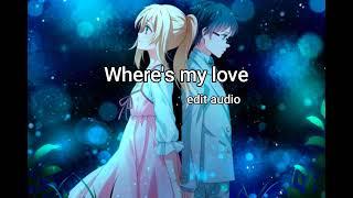 Where's my love-(edit audio)