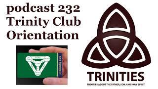 trinities 232 - Trinity Club Orientation