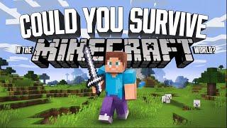 If Minecraft Was Real Life… Could You Survive?