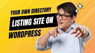 Your Own Directory Listing Site on WordPress (2024 Edition)