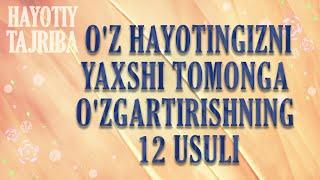 Oila psixologiyasi. O'z hayotingizni yaxshi tomonga o'zgartirishning 12 usuli.