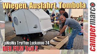 Leichte Jungs und schwere Wagen | FaWoWa Treffen 2024 Luckenau | Der Film Teil  2 | Fahrradwohnwagen