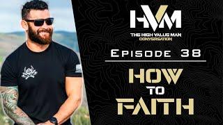 A tactical and practical way to build faith even if you don't believe in GOD.