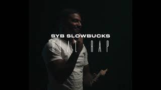 SYB Slowbucks | Real Rap (Shot by King Spencer)